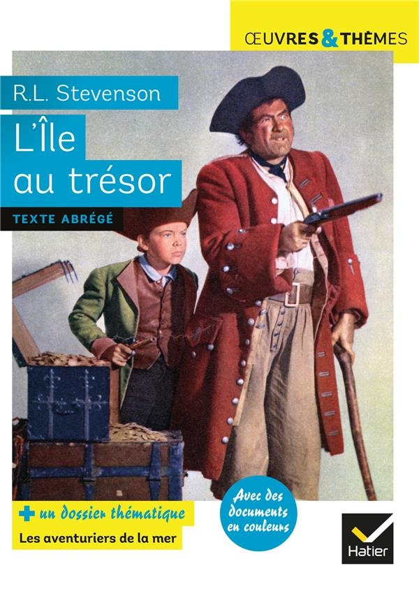 L'Île au trésor: suivi d un dossier thématique « Pirates et aventuriers »