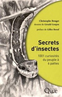 Secrets d'insectes: 1001 curiosités du peuple à 6 pattes.