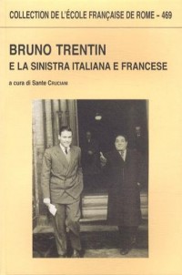 Bruno Trentin e la sinistra italiana e francese