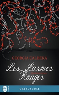 Les larmes rouges, Tome 3 : Quintessence