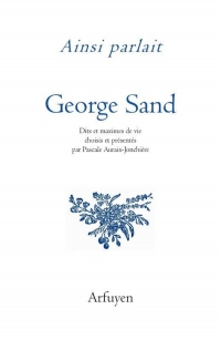 Ainsi parlait George Sand: Dits et maximes de vie (2026)