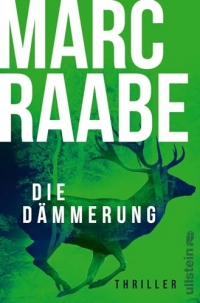 Die Dämmerung: Thriller | Dieser Thriller von Bestsellerautor Marc Raabe bringt Sie um den Schlaf!