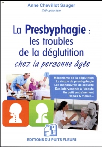 La presbyphagie: Les troubles de la déglutition chez la personne âgée