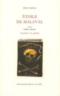 Etoile de Malaval : Suivi de Robert Malaval, Attention à la peinture