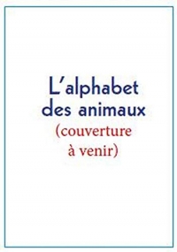 L'alphabet des animaux - Grosses gommettes pour petites mains: Avec plus de 130 gommettes