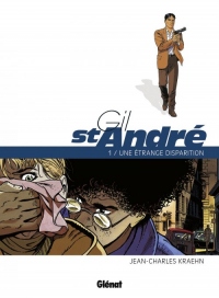 Gil Saint-André - Tome 01 - Nouvelle édition: Une étrange disparition