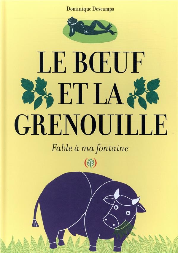 Le Bœuf et la Grenouille: Fable à ma fontaine