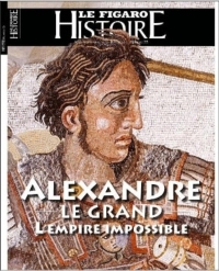 Alexandre le Grand: L'épopée d'un conquérant