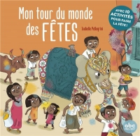 Mon tour du monde des fêtes