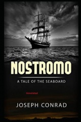 Nostromo, a Tale of the Seaboard Annotated