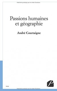 Passions humaines et géographie