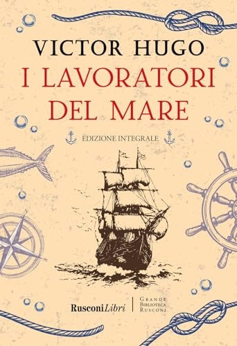 I lavoratori del mare. Ediz. integrale [9788818040180]
