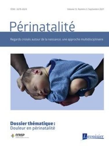 Douleur en périnatalité: Périnatalité Vol. 13 N° 3 - Septembre 2021