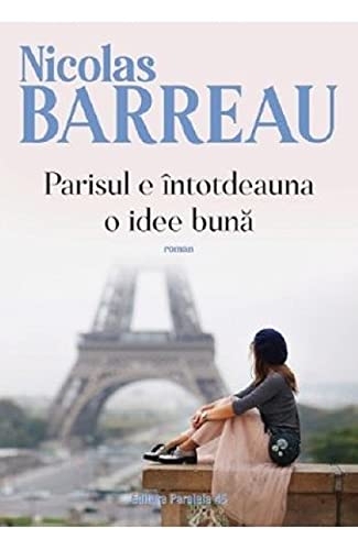 Parisul E Intotdeauna O Idee Buna