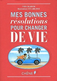 Mes bonnes résolutions pour changer de vie