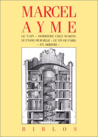 Le Nain - Derrière chez Martin - Le Passe-muraille - Le Vin de Paris - En arrière