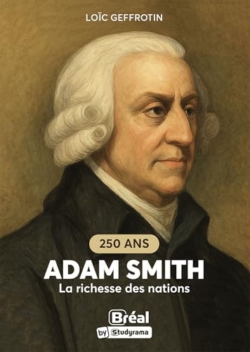 Adam Smith 250 ans de la Richesse des nations