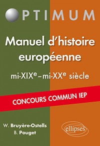 Manuel d'Histoire Européenne mi-XIXe-mi-XXe Siècle Concours Commun IEP