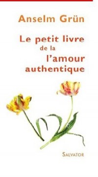 Petit livre de l'amour authentique