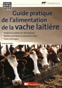 Guide pratique de l'alimentation de la vache laitière