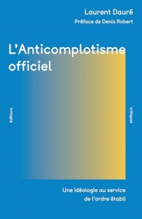 L'anticomplotisme officiel: Une idéologie au service de l'ordre établi