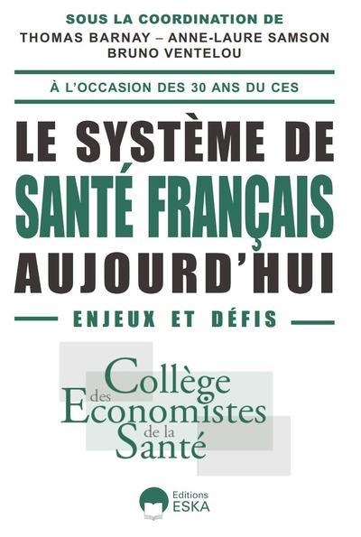 LE SYSTEME DE SANTE FRANCAIS AUJOURD'HUI