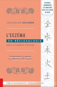 L’eczéma en réflexologie selon la tradition chinoise - Comprendre et apaiser les affections de la peau