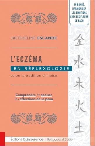L’eczéma en réflexologie selon la tradition chinoise - Comprendre et apaiser les affections de la peau