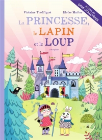 La princesse, le lapin et le loup gros caractère