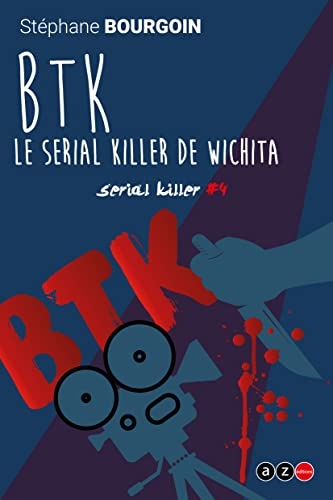 Serial killer - t04 - b.t.k. - le serial killer de wichita