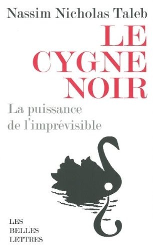 Le Cygne noir : La puissance de l'imprévisible