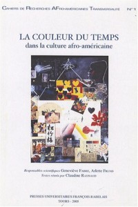 Cahiers de recherche afro-américaines : transversalités, Tome 1, 2005 : La couleur du temps dans la culture afro-américaine