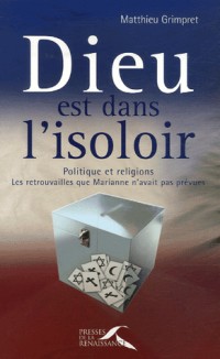 Dieu est dans l'isoloir : Politique et religions, les retrouvailles que Marianne n'avait pas prévues