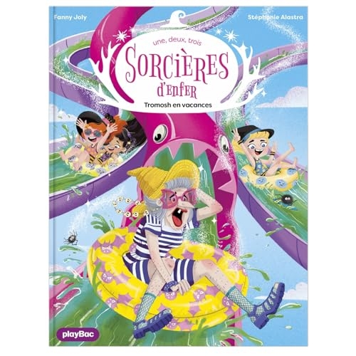 Une, deux, trois Sorcières d'enfer - Tromosh en vacances - Tome 5