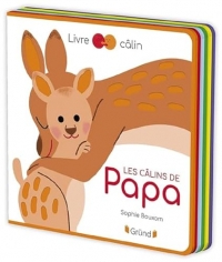 Les câlins de Papa – Livre tout-carton avec de la feutrine à toucher – À partir de 6 mois