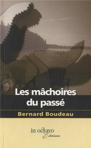 Les machoires du passé