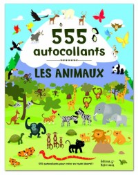 Les animaux : 555 autocollants