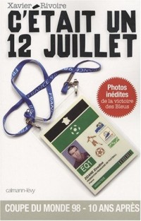 C'était un 12 juillet : Dans les coulisses de la finale France-Brésil, Jour de France