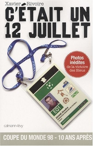 C'était un 12 juillet : Dans les coulisses de la finale France-Brésil, Jour de France