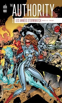 The authority : Les années Stormwatch Tome 1