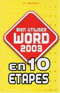 Bien utiliser Word 2003 en 10 étapes