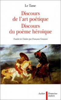 Discours de l'art poétique et du poème héroïque