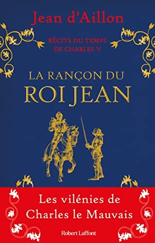 Récits du temps de Charles V - La Rançon du roi Jean