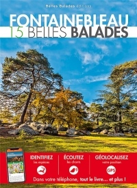 Fontainebleau : 15 Belles Balades
