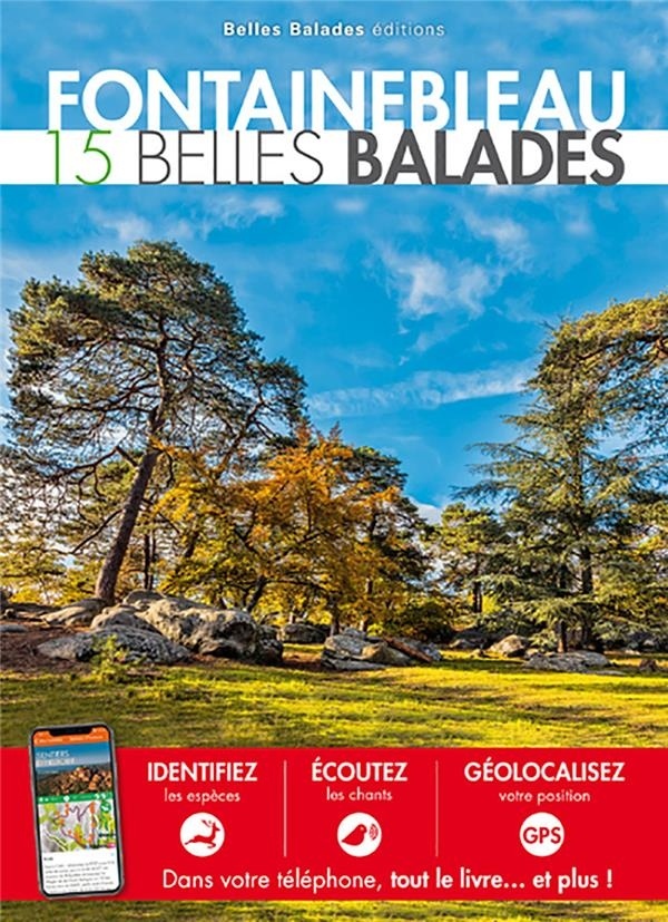 Fontainebleau : 15 Belles Balades