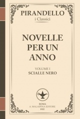 Novelle per un anno – Volume I: Scialle nero e altre storie indimenticabili: Le prime novelle del grande maestro del grottesco e del dramma interiore, ... e riflessioni profonde sull'esistenza.