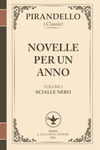 Novelle per un anno – Volume I: Scialle nero e altre storie indimenticabili: Le prime novelle del grande maestro del grottesco e del dramma interiore, ... e riflessioni profonde sull'esistenza.