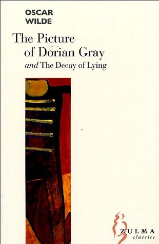 The Picture of Dorian Gray and the Decay of Lying [9782843042935]