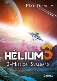 Mission Svalbard: Hélium 3, T2