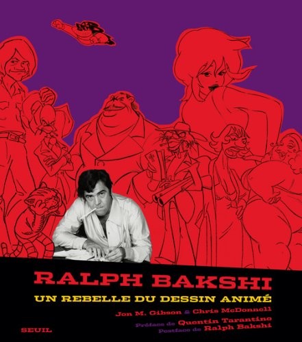 Ralph Bakshi : Un rebelle du dessin animé